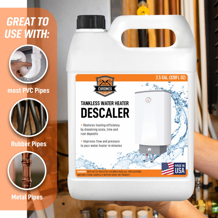 Chromex 2.5 gallon tankless water heater descaler great to use with PVC rubber metal pipes