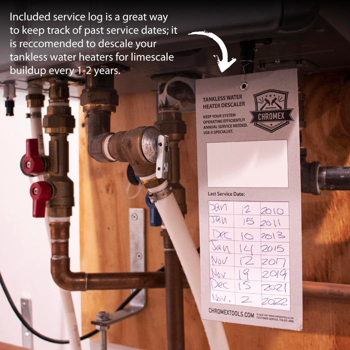 Chromex flush kit included service log tracks descaling dates recommended every 1 to 2 years for tankless water heater